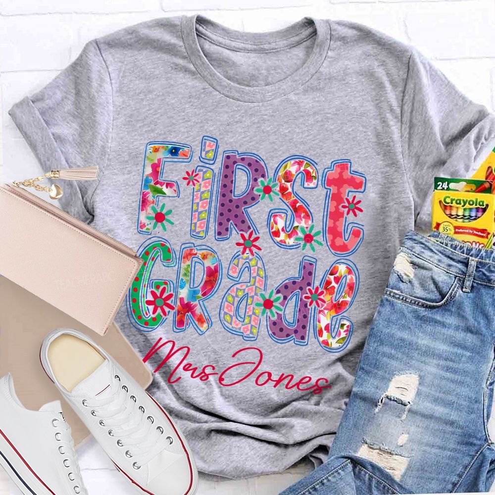 Personalized Name  And Grade   First Grade Flowers Letters  Teacher T-shirt