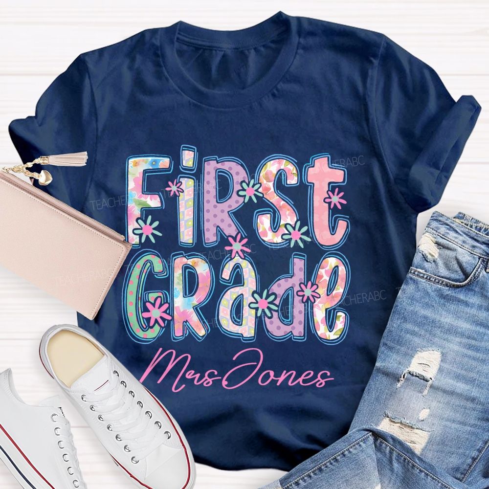 Personalized Name  And Grade   First Grade Flowers Letters  Teacher T-shirt