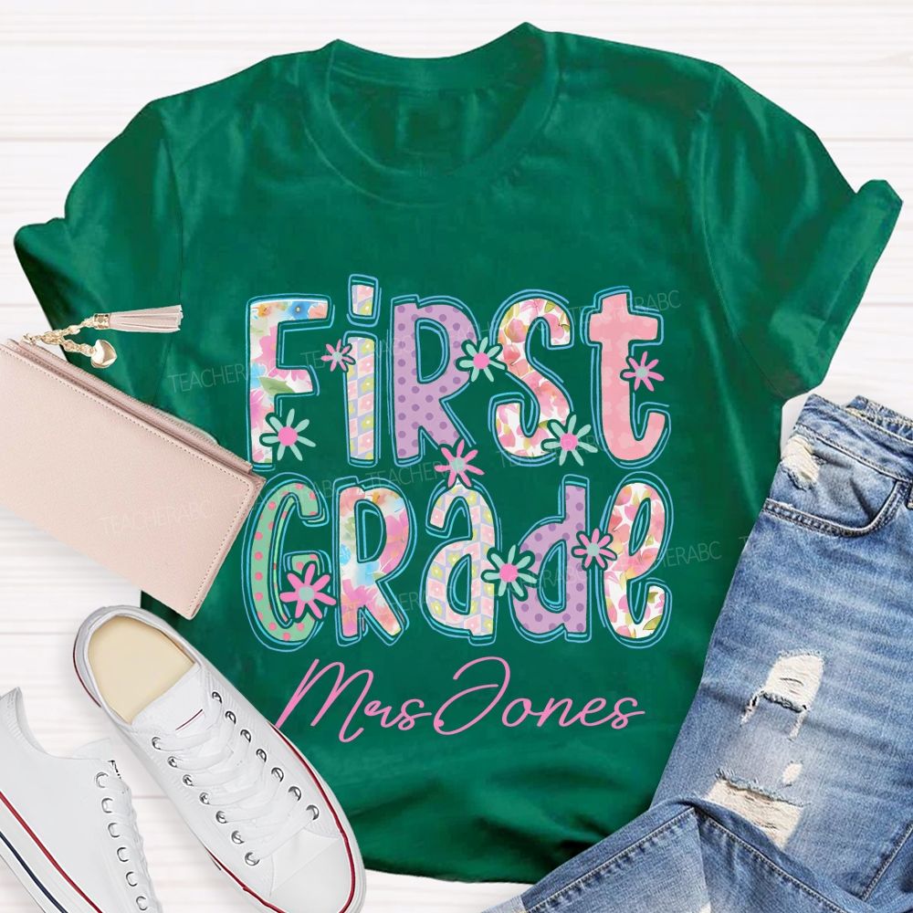 Personalized Name  And Grade   First Grade Flowers Letters  Teacher T-shirt