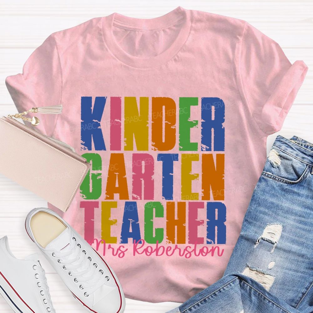 Personalized Name  And Grade   Kindergarten Teacher  Colorful Letters Graphics  Teacher T-shirt