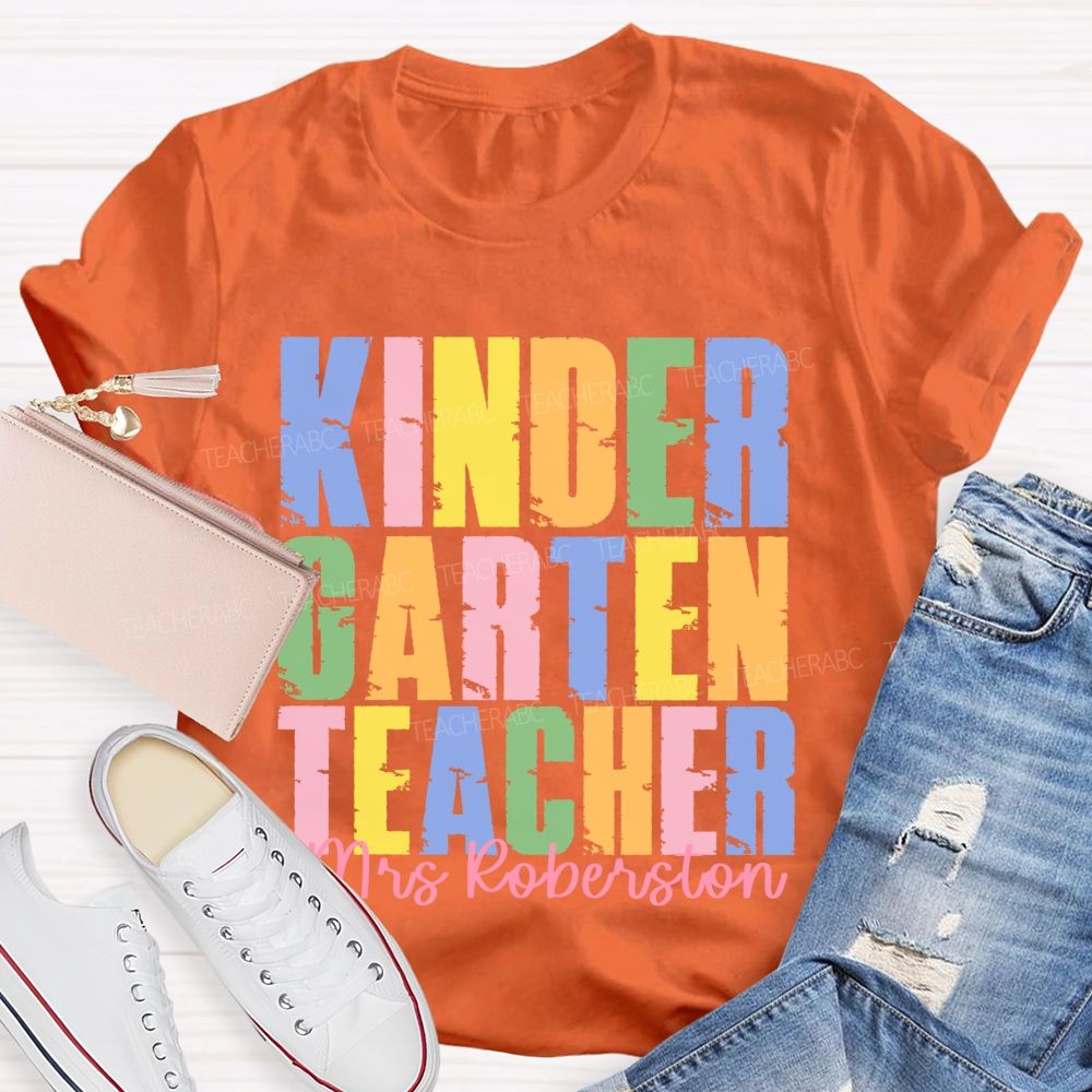 Personalized Name  And Grade   Kindergarten Teacher  Colorful Letters Graphics  Teacher T-shirt