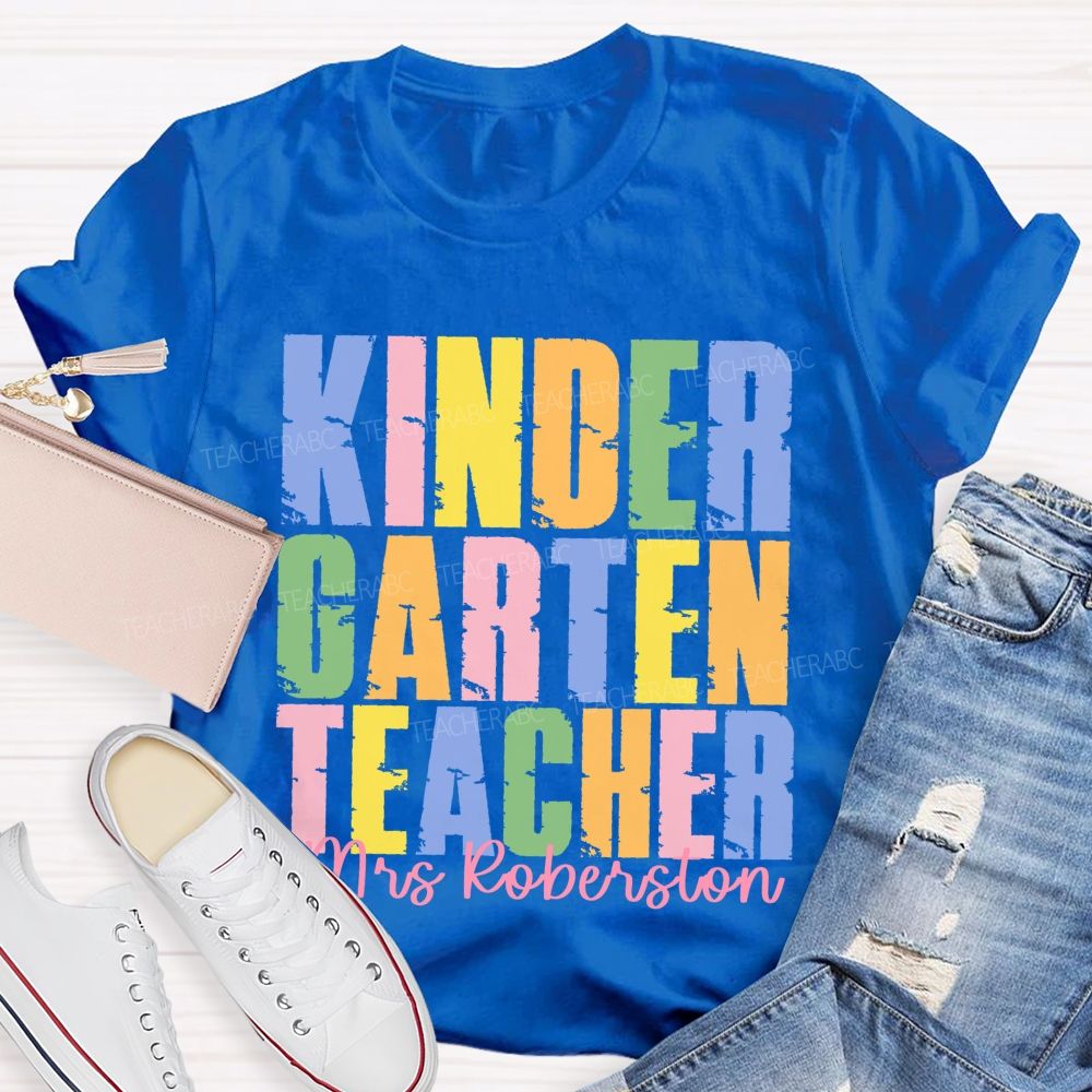 Personalized Name  And Grade   Kindergarten Teacher  Colorful Letters Graphics  Teacher T-shirt