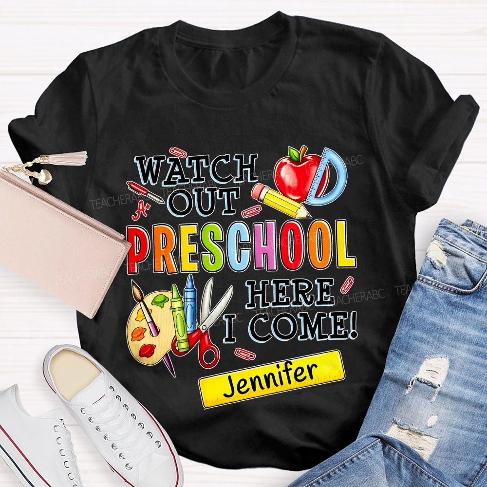 Personalized Name  And Grade  Watch Out Preschool Here I Come  Teacher T-shirt