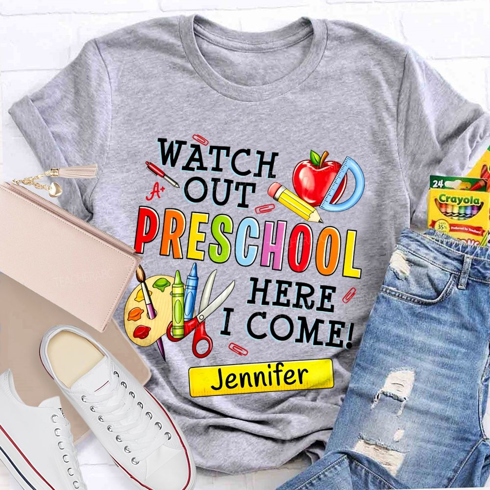 Personalized Name  And Grade  Watch Out Preschool Here I Come  Teacher T-shirt