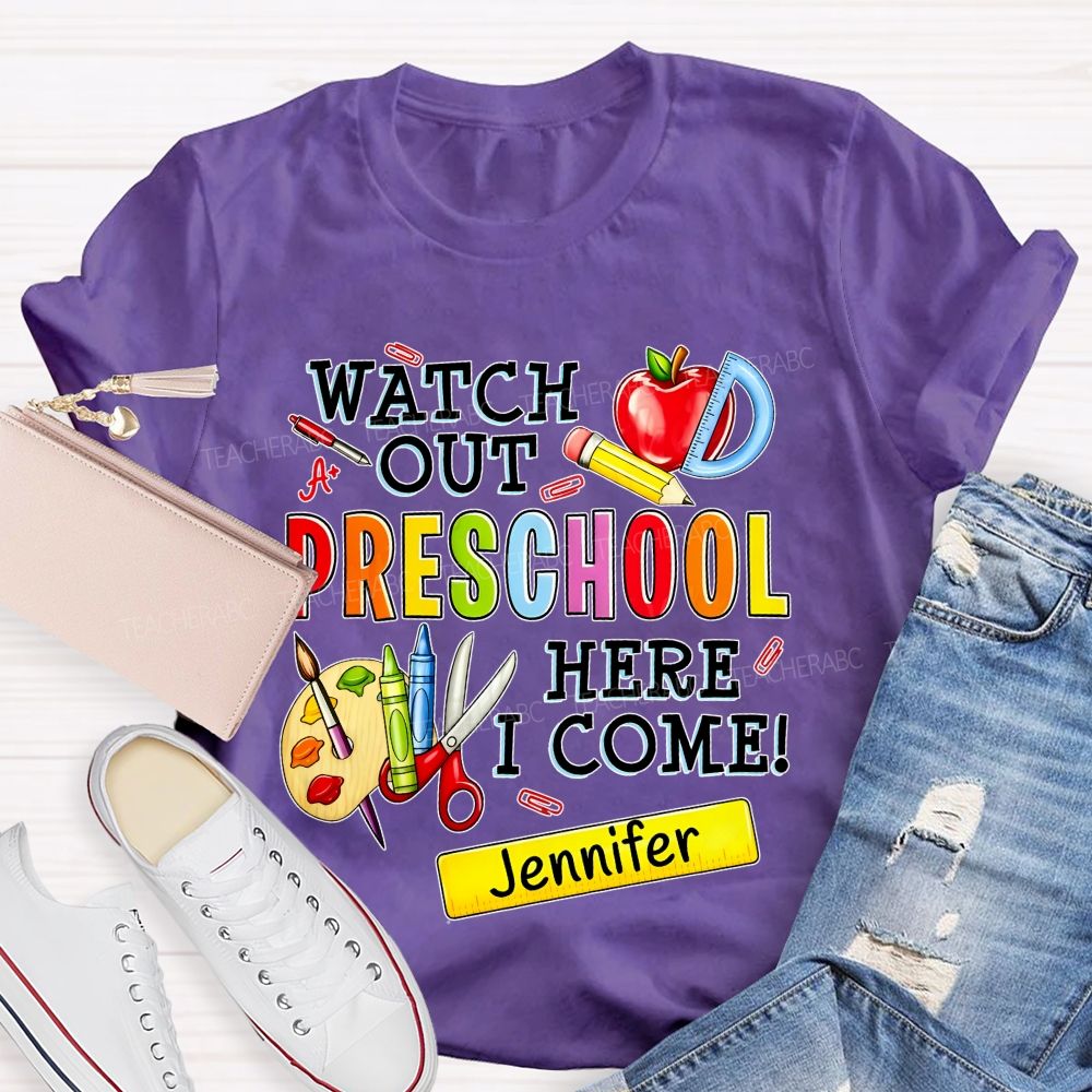 Personalized Name  And Grade  Watch Out Preschool Here I Come  Teacher T-shirt