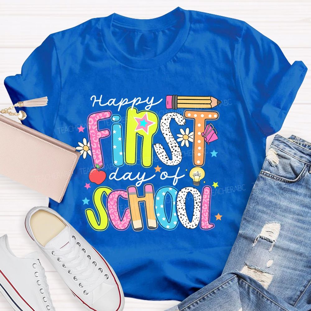 Happy First Day Of School Colorful Graphics Letters  Teacher T-shirt