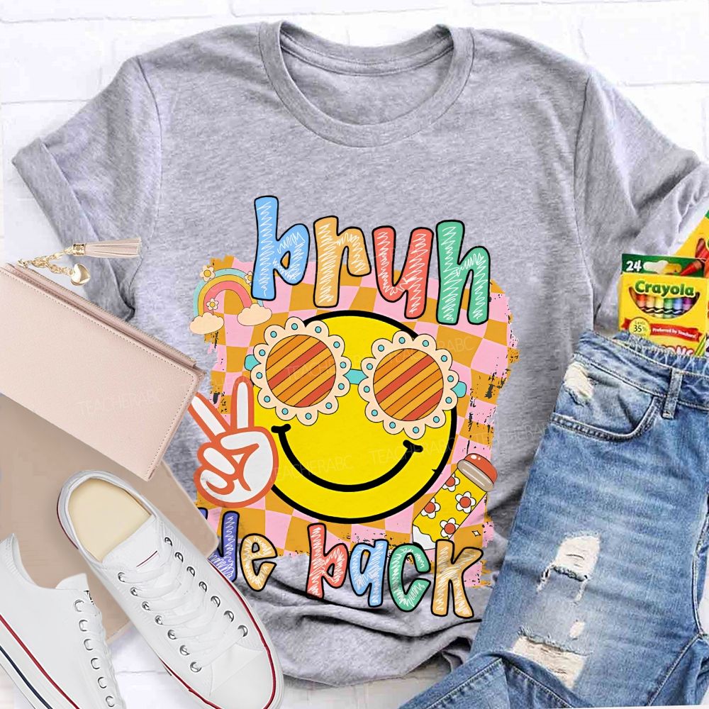 Bruh We Back  Graphics  Letters  Teacher T-shirt