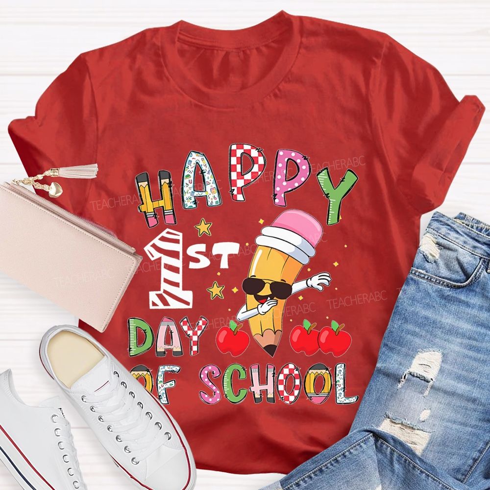 Happy 1st Day Of School   Teacher T-shirt