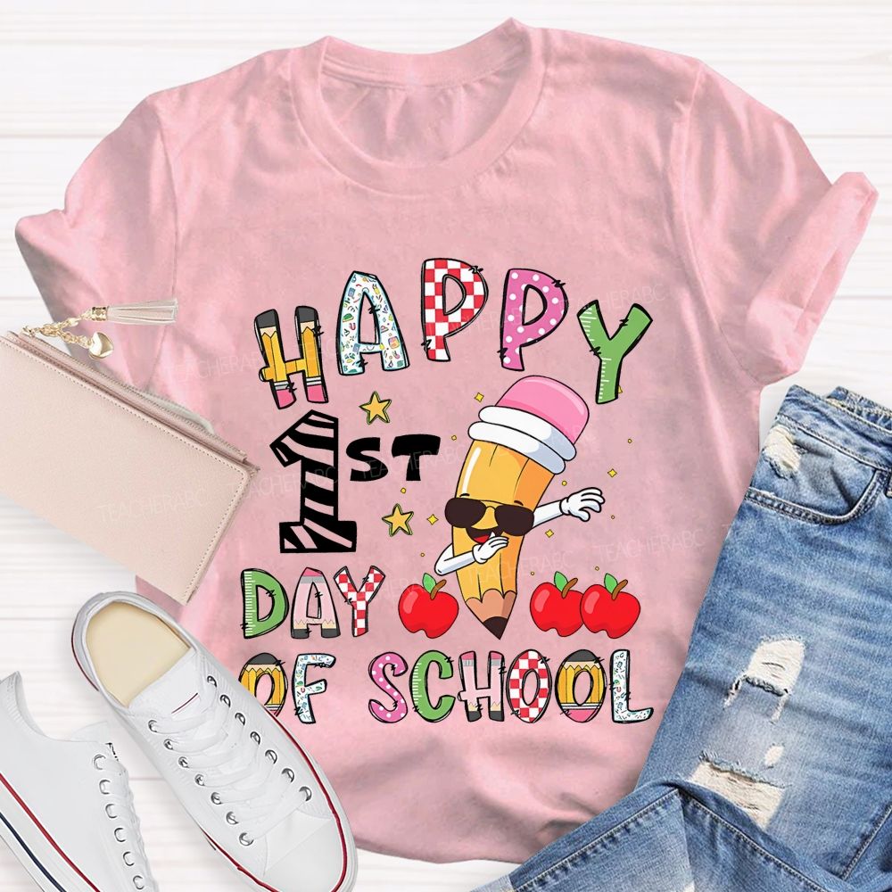 Happy 1st Day Of School   Teacher T-shirt