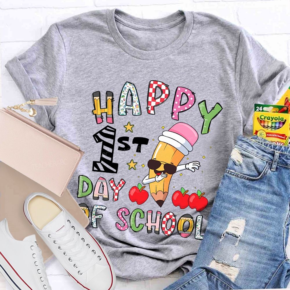 Happy 1st Day Of School   Teacher T-shirt