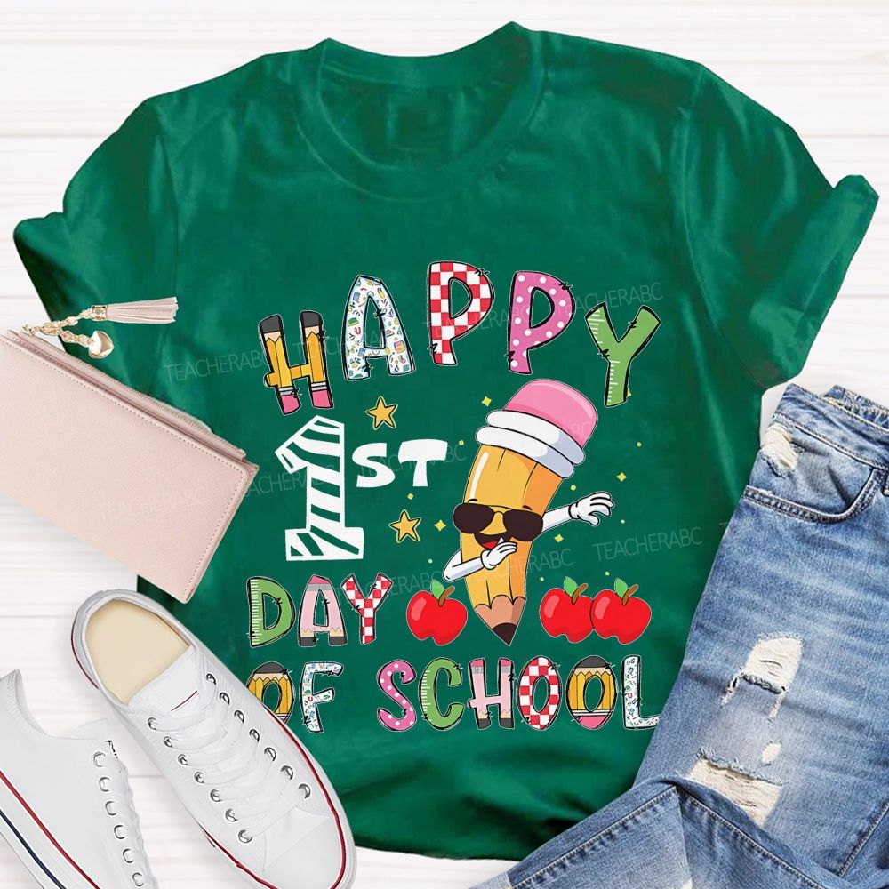Happy 1st Day Of School   Teacher T-shirt