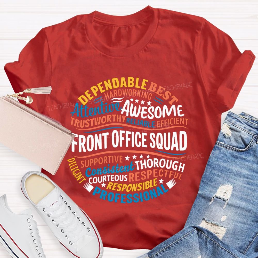 Front Office Squad Dependable Hardworking Awesome And Professional T-shirt