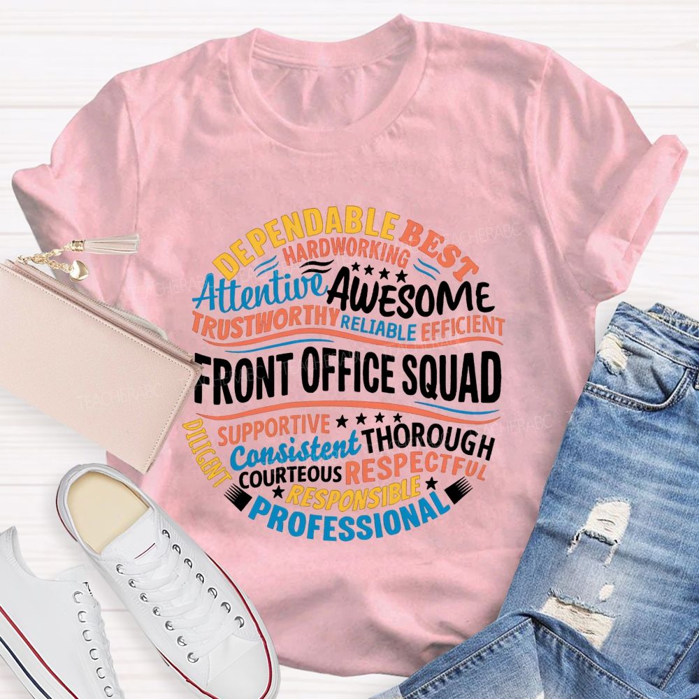 Front Office Squad Dependable Hardworking Awesome And Professional T-shirt