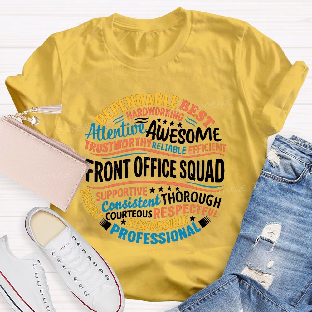 Front Office Squad Dependable Hardworking Awesome And Professional T-shirt