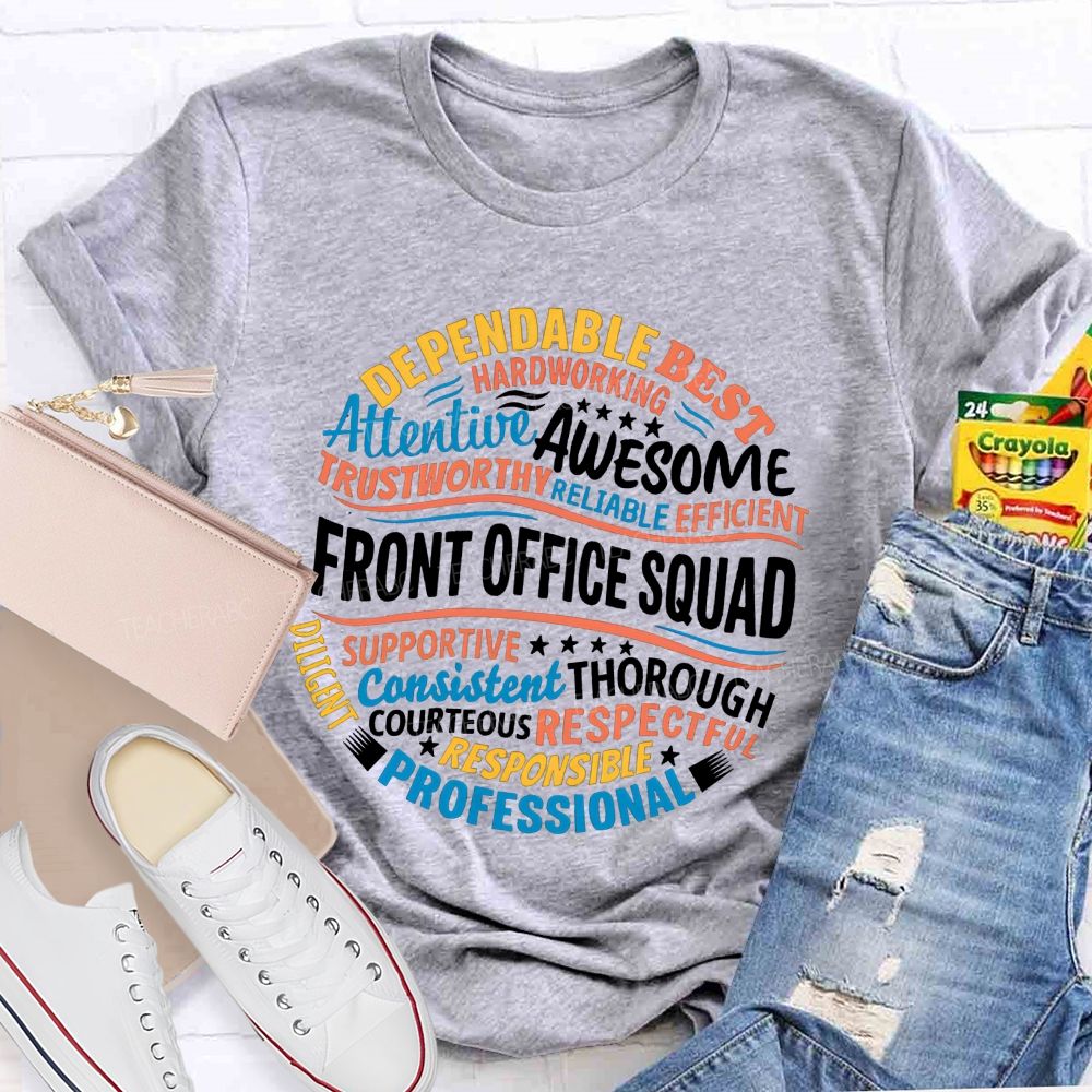 Front Office Squad Dependable Hardworking Awesome And Professional T-shirt