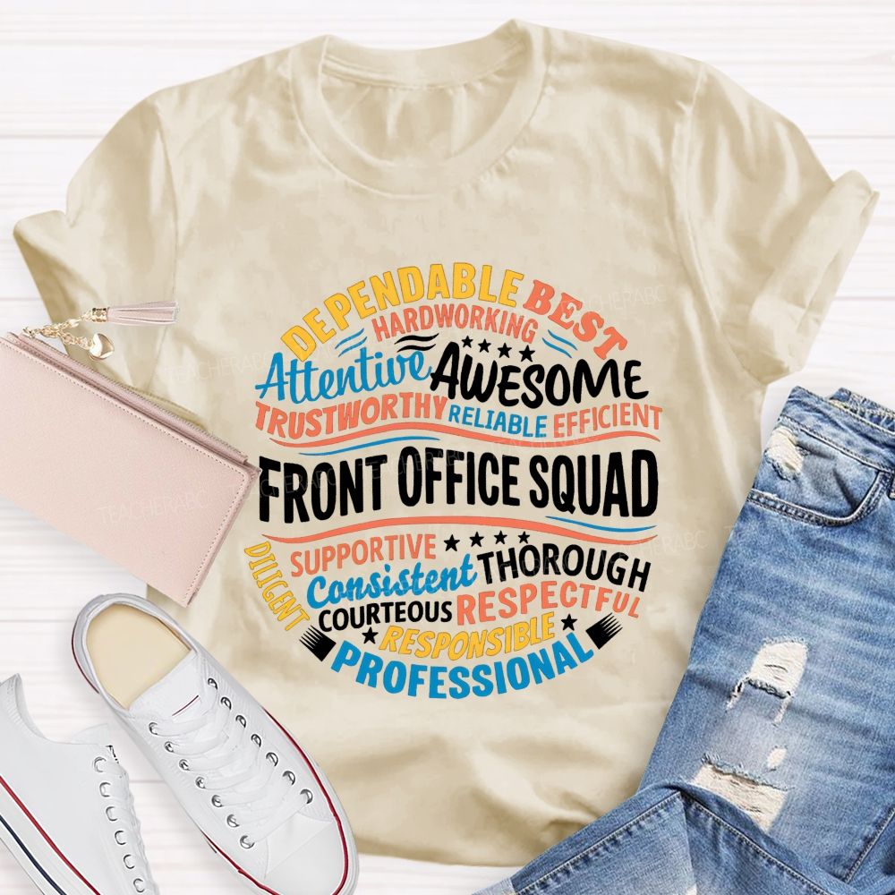 Front Office Squad Dependable Hardworking Awesome And Professional T-shirt