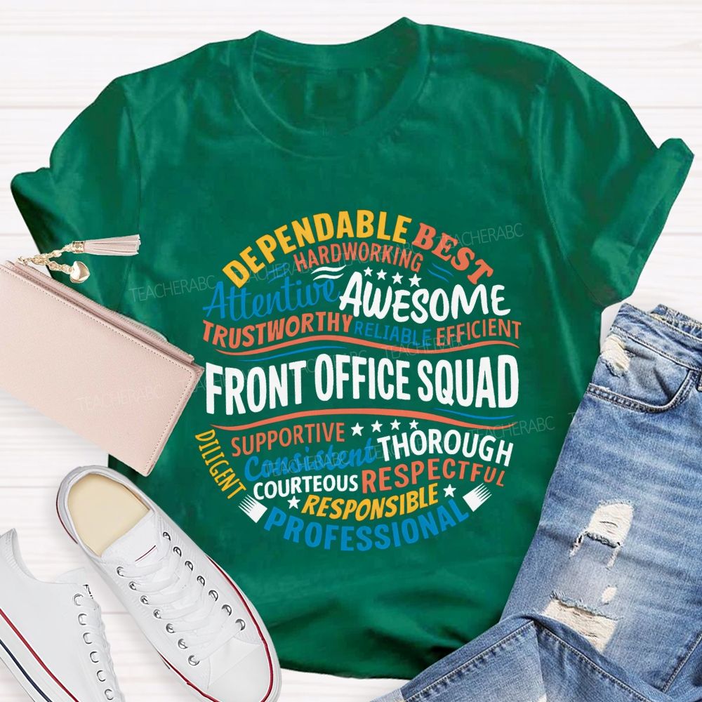 Front Office Squad Dependable Hardworking Awesome And Professional T-shirt