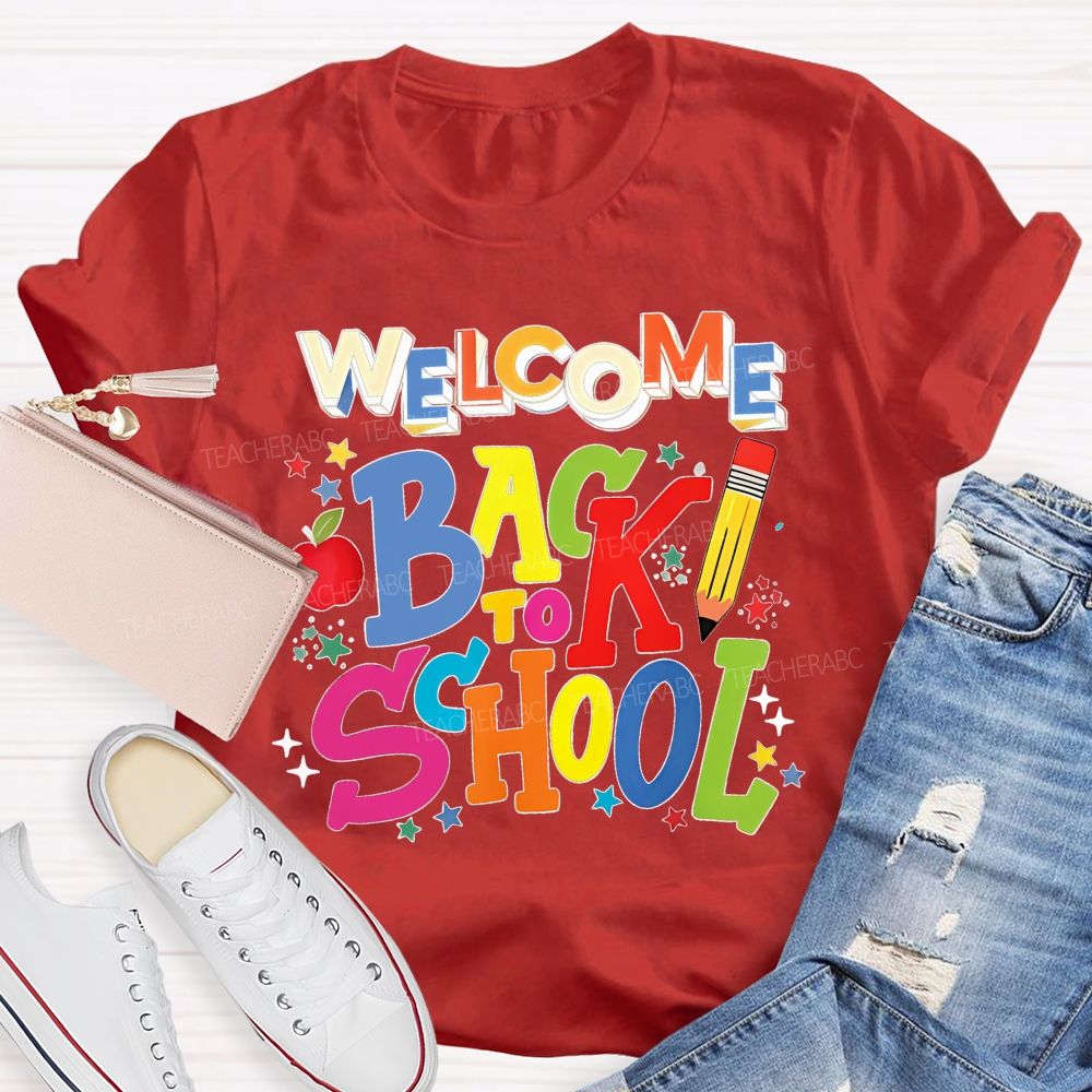 Welcome Back To School  Colorful Letters Pencils Stars  Teacher T-shirt