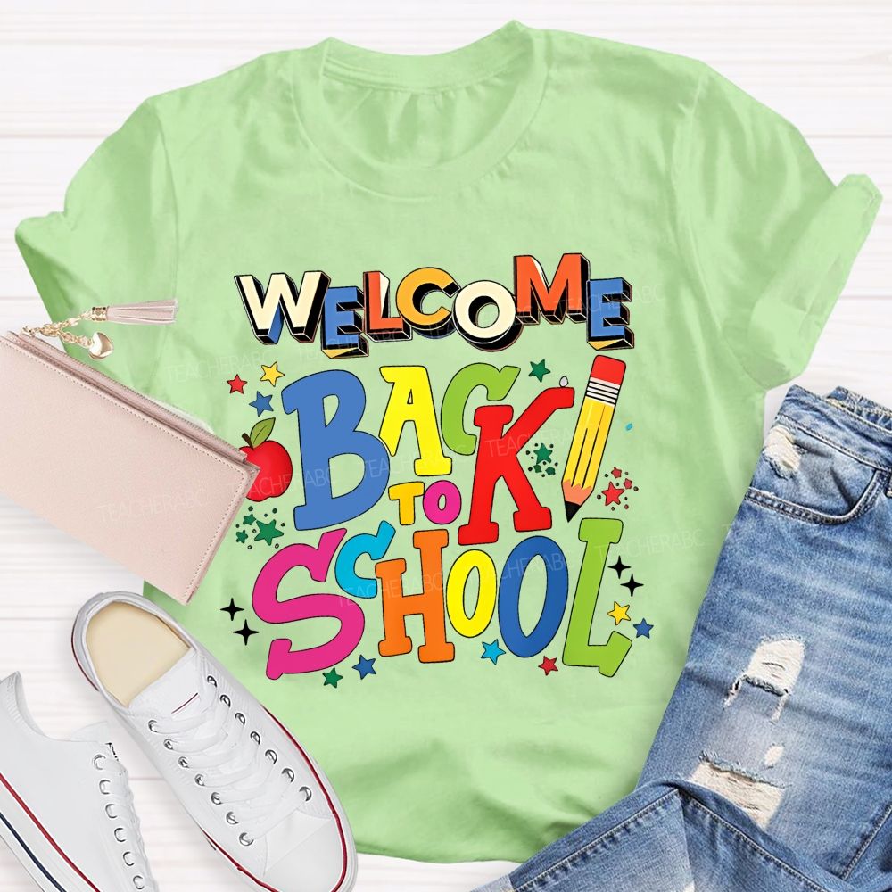 Welcome Back To School  Colorful Letters Pencils Stars  Teacher T-shirt