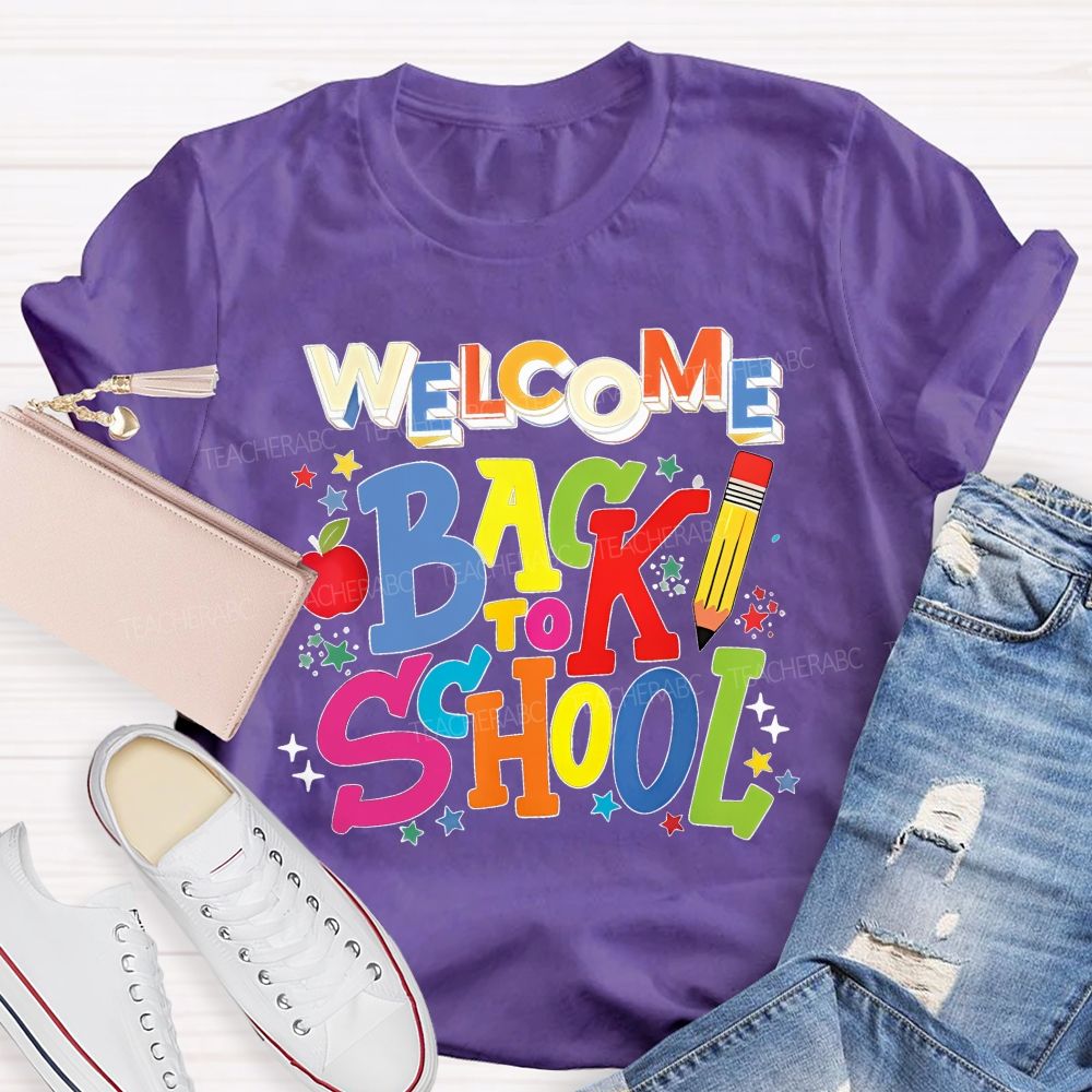 Welcome Back To School  Colorful Letters Pencils Stars  Teacher T-shirt