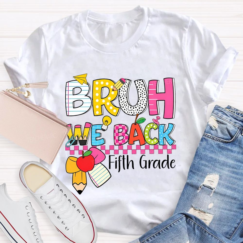 Personalized  Grade  Bruh We Back Colorful Letters Pencils  Teacher T-shirt