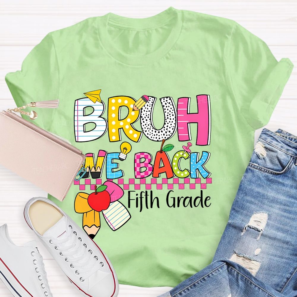 Personalized  Grade  Bruh We Back Colorful Letters Pencils  Teacher T-shirt
