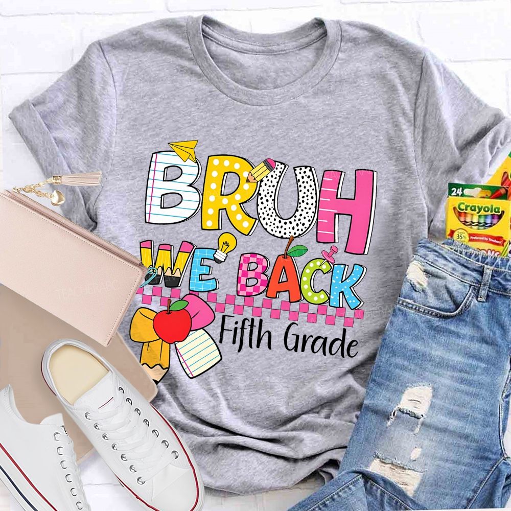Personalized  Grade  Bruh We Back Colorful Letters Pencils  Teacher T-shirt