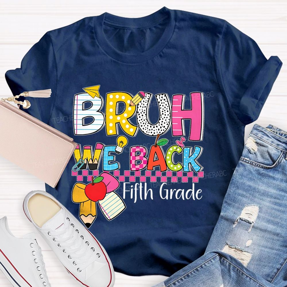 Personalized  Grade  Bruh We Back Colorful Letters Pencils  Teacher T-shirt
