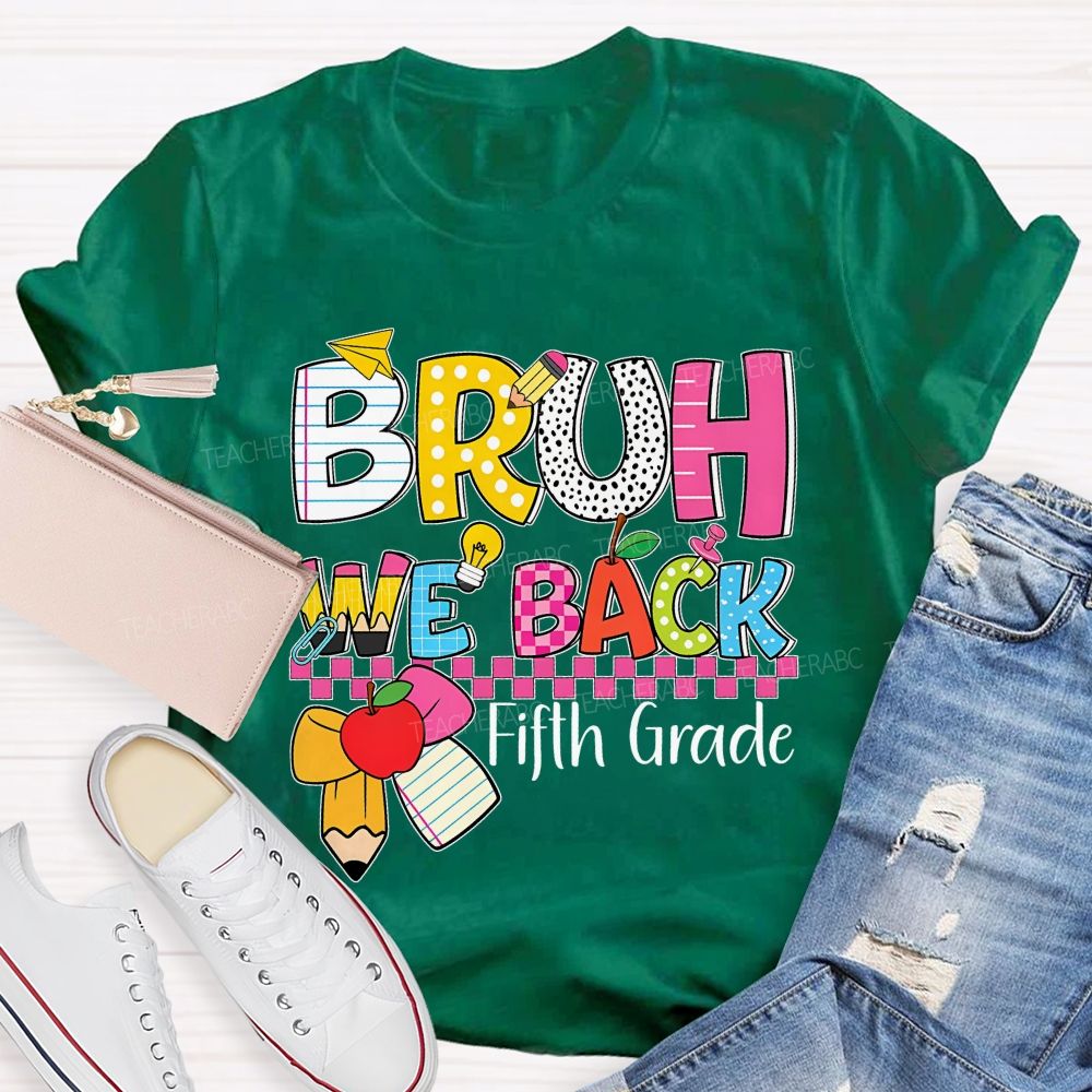 Personalized  Grade  Bruh We Back Colorful Letters Pencils  Teacher T-shirt