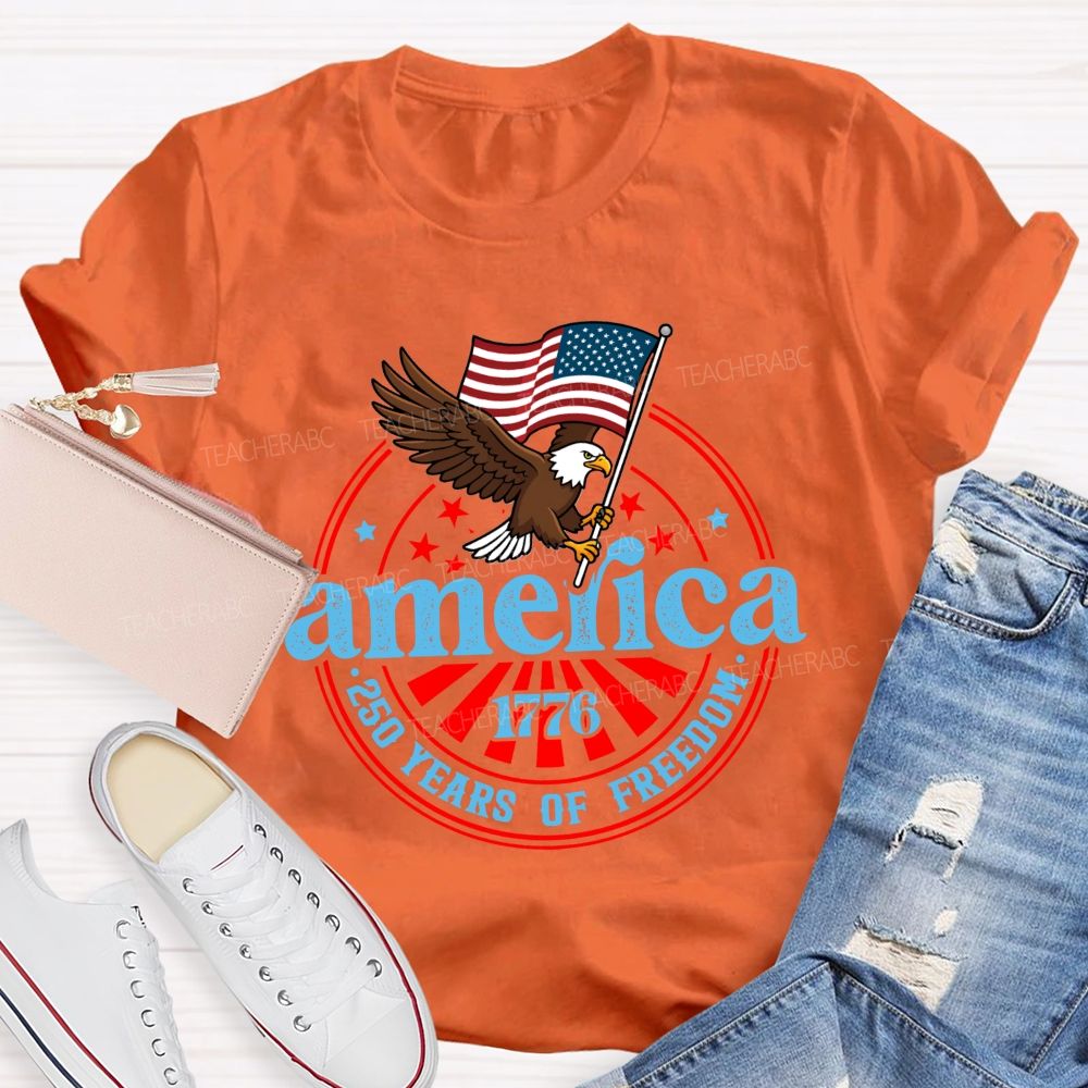 America 1776 250 Years Of Freedom Eagle Usa Teacher T-shirt