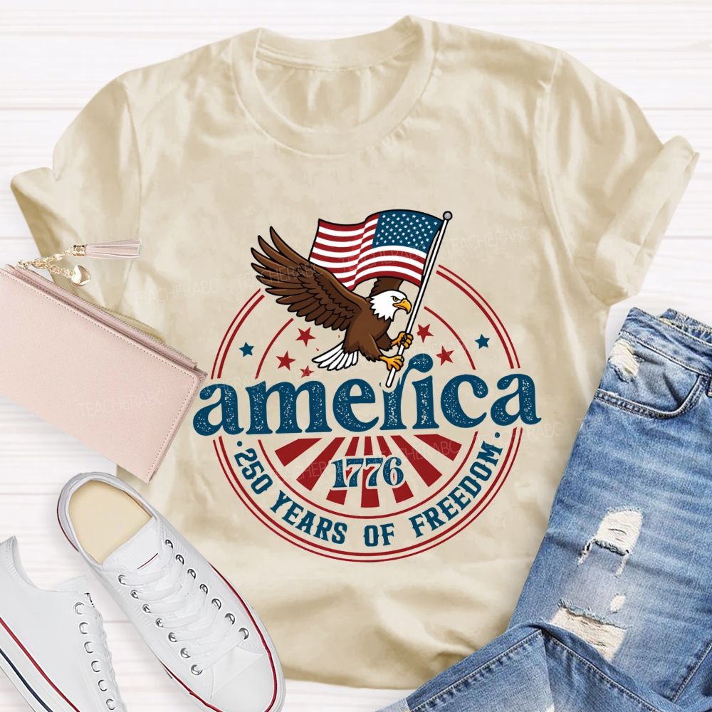 America 1776 250 Years Of Freedom Eagle Usa Teacher T-shirt