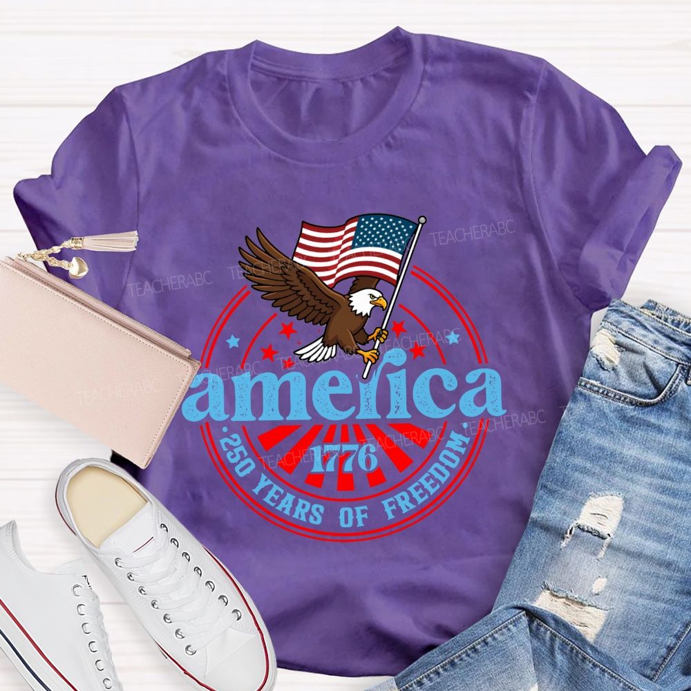 America 1776 250 Years Of Freedom Eagle Usa Teacher T-shirt