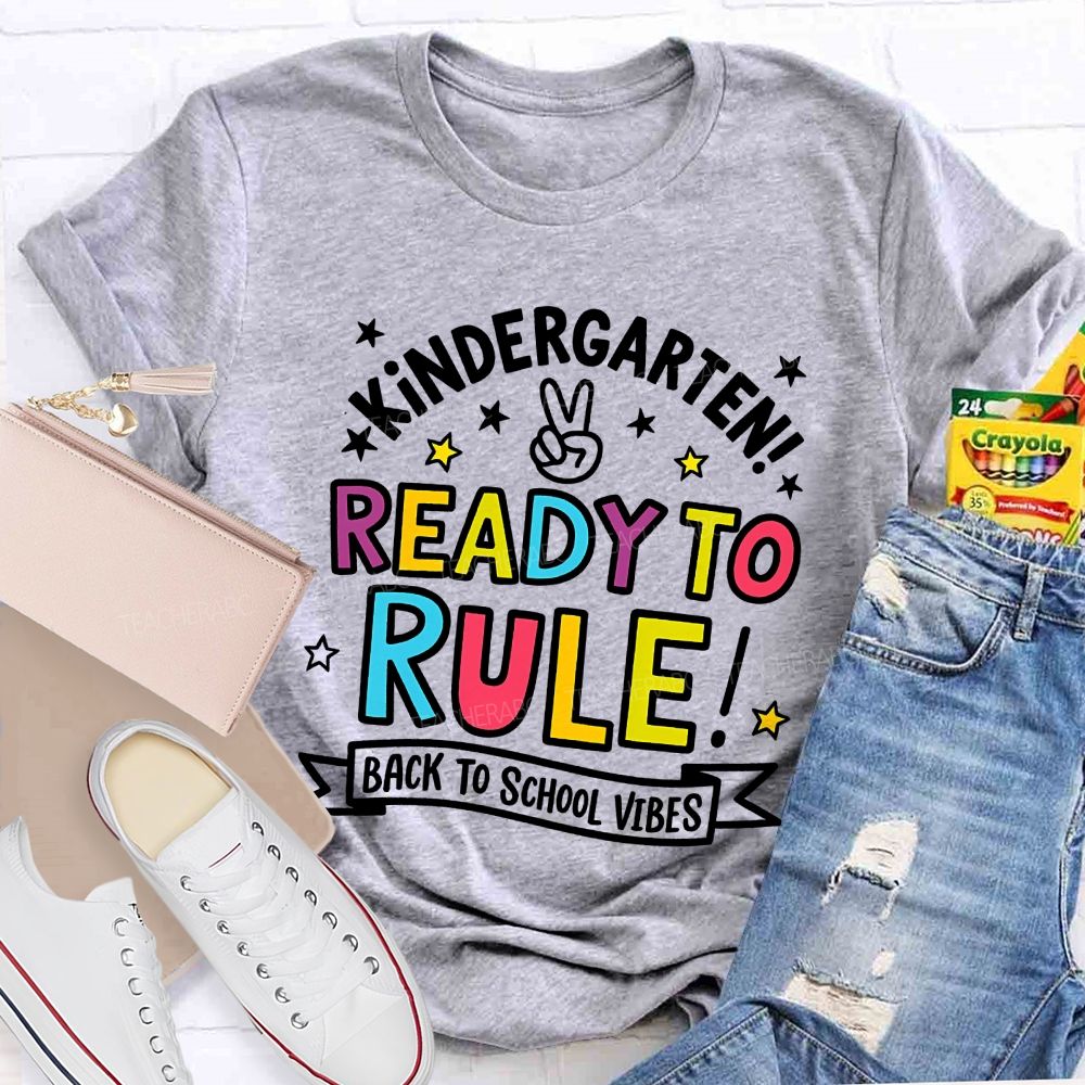 Personalized Grade Kindergarten Ready To Rule Back To School Vibes Teacher T-shirt