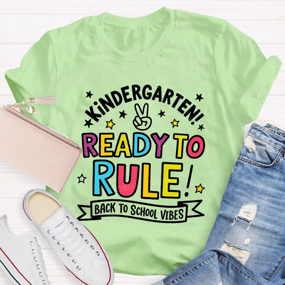 Personalized Grade Kindergarten Ready To Rule Back To School Vibes Teacher T-shirt