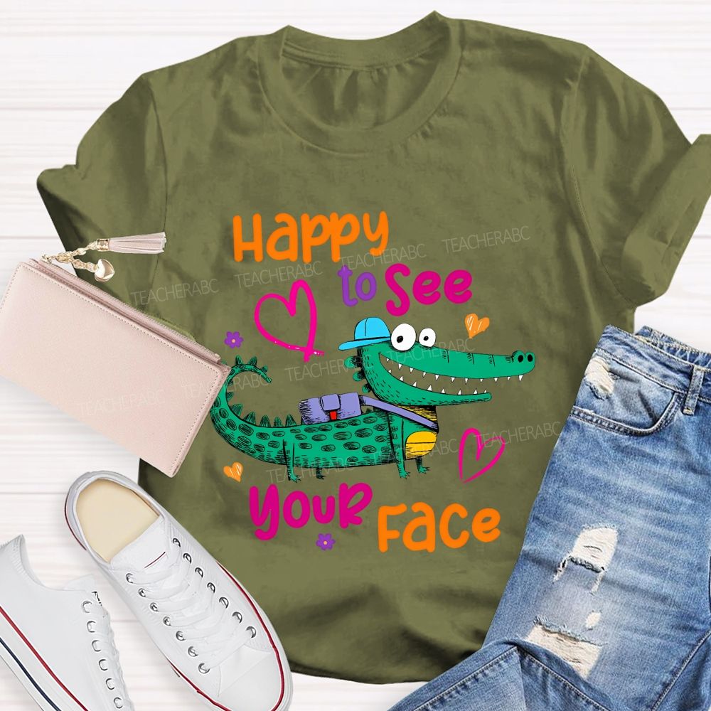 Happy To See Your Face Crocodile Teacher T-shirt