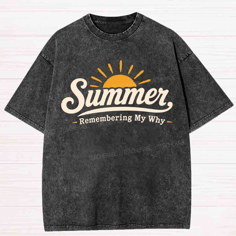 Summer Remember My Why Washed T-shirt
