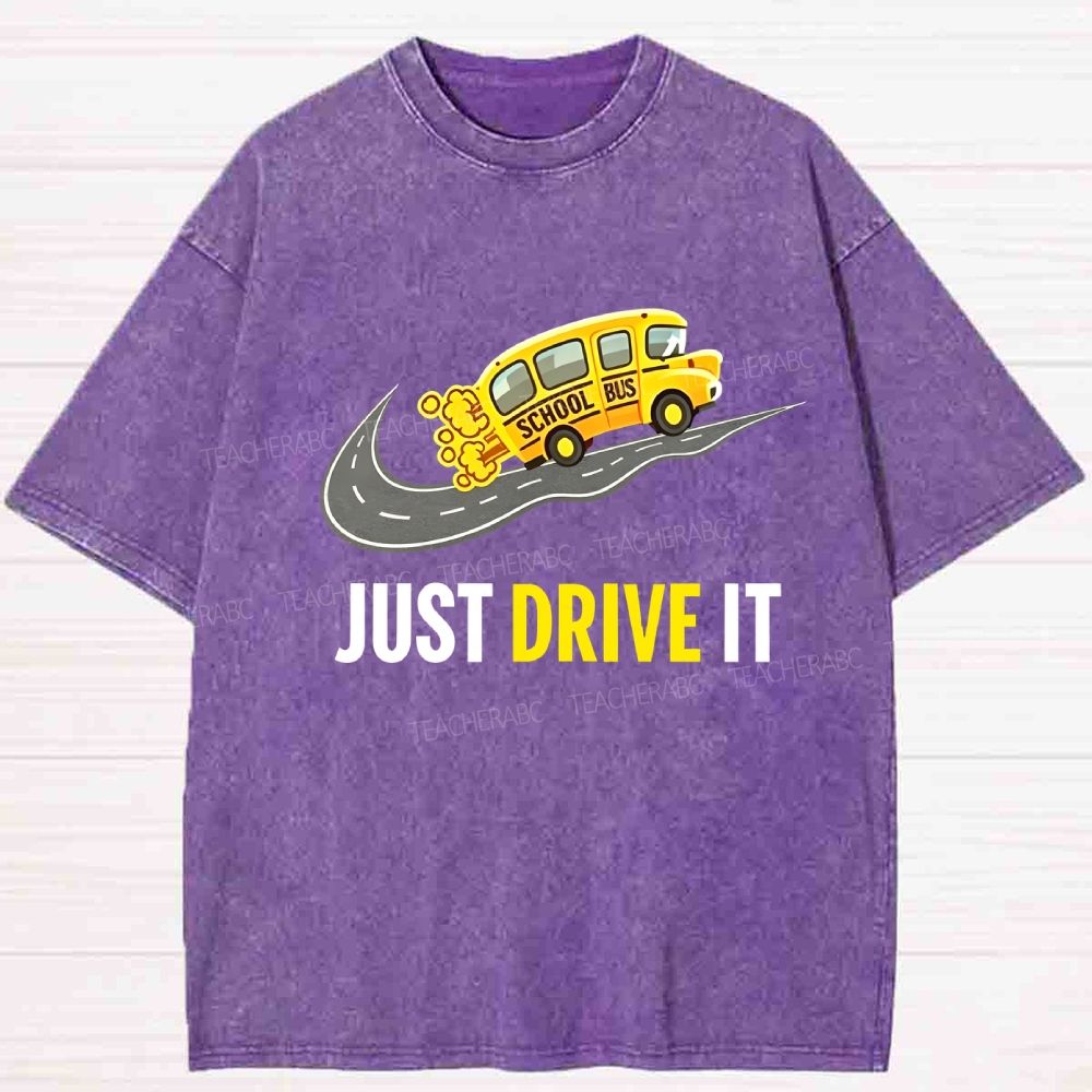 Just Drive It Washed T-shirt