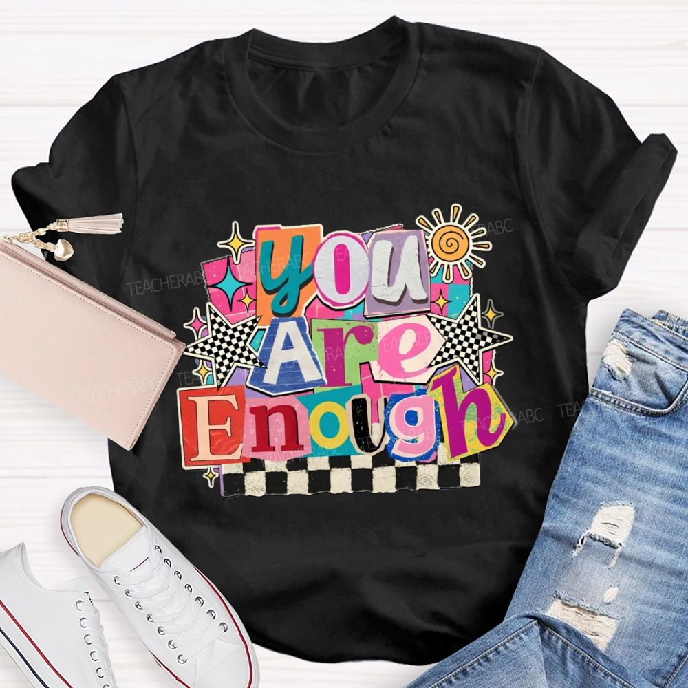 You Are Enough Colorful Color-Block Checkerboard Teacher T-Shirt