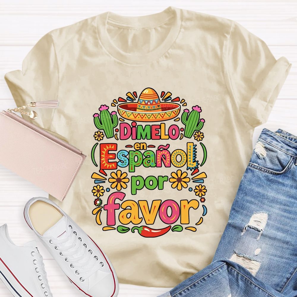 Dimelo En Espanol Por Favor Bilingual Teacher T-shirt
