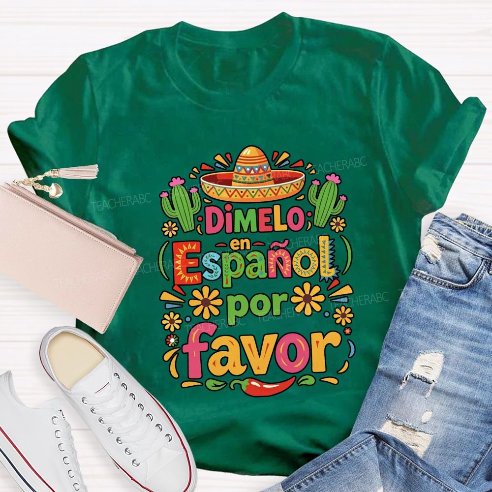 Dimelo En Espanol Por Favor Bilingual Teacher T-shirt