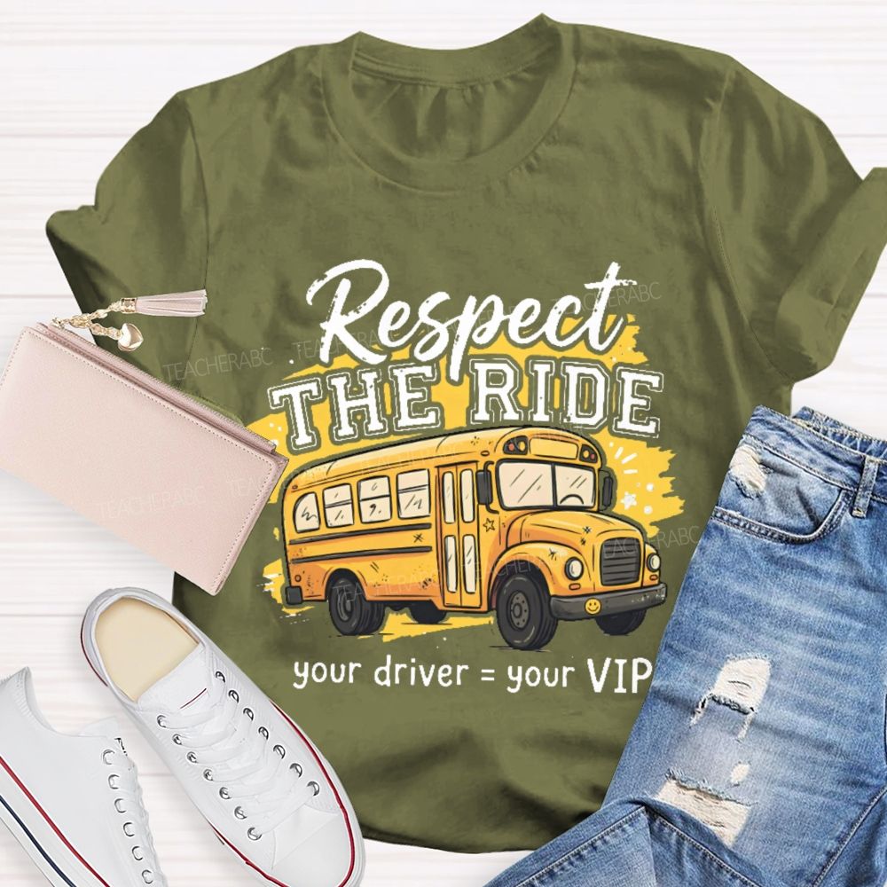 Respect The Ride  Teacher T-shirt