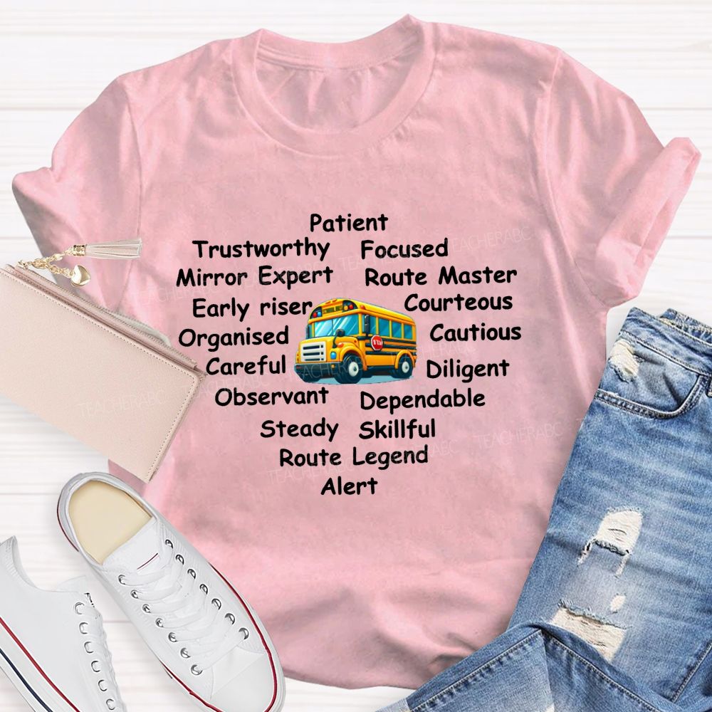 School Bus Driver Patient Trustworthy Focused Mirror Expert Routemaster Early Riser T-shirt