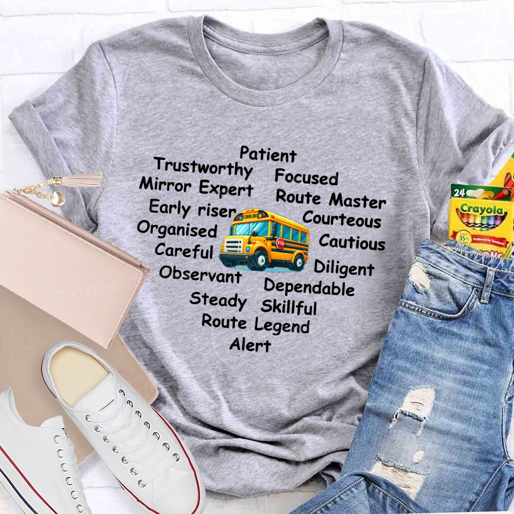 School Bus Driver Patient Trustworthy Focused Mirror Expert Routemaster Early Riser T-shirt