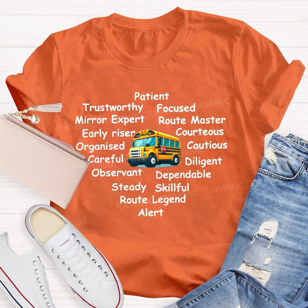School Bus Driver Patient Trustworthy Focused Mirror Expert Routemaster Early Riser T-shirt