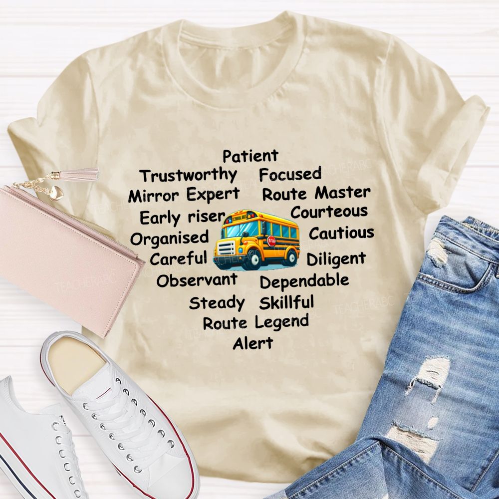 School Bus Driver Patient Trustworthy Focused Mirror Expert Routemaster Early Riser T-shirt