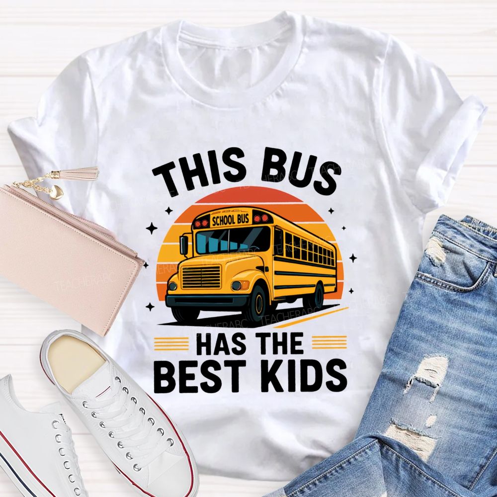 This Bus Has The Best Kids School Bus Driver Life T-shirt