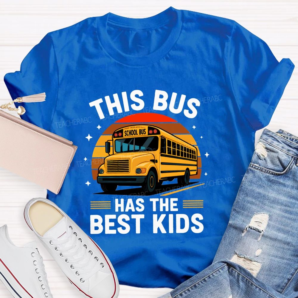 This Bus Has The Best Kids School Bus Driver Life T-shirt