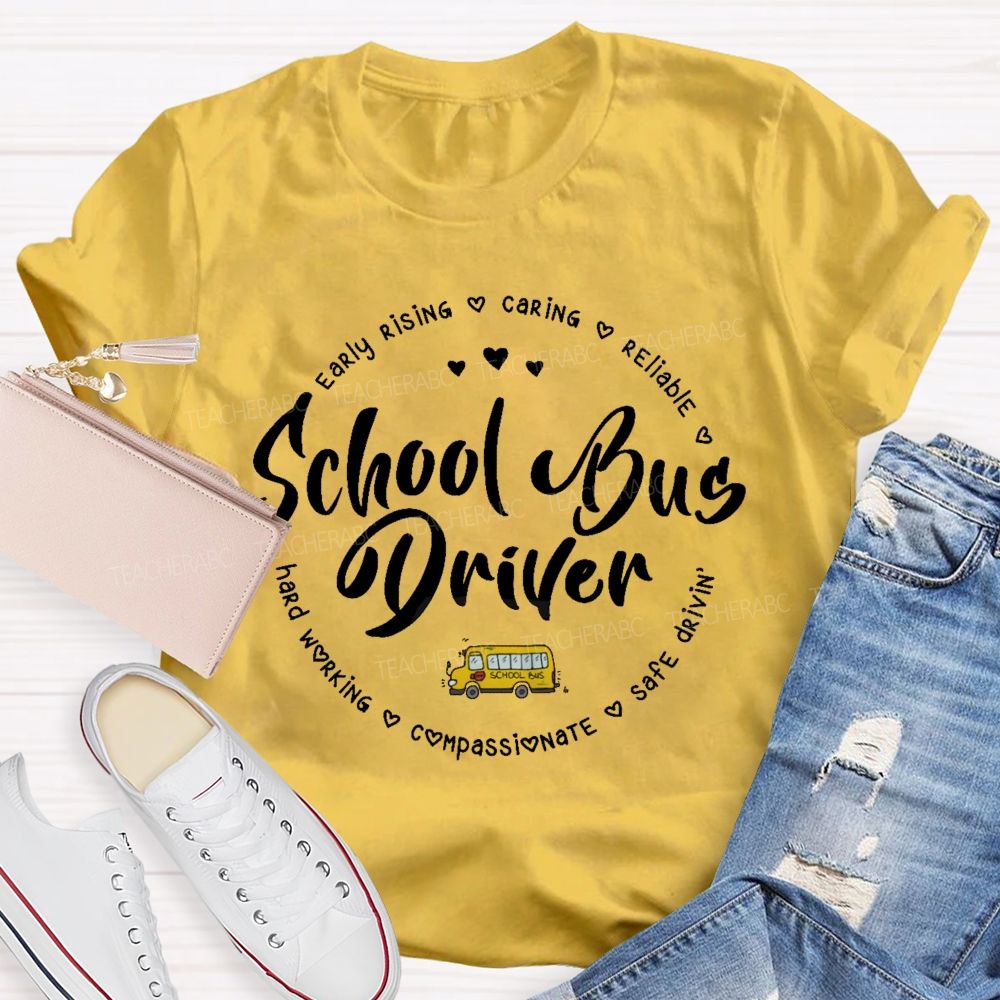 School Bus Driver Early Rising  Caring  Reliable Letters   Teacher T-shirt
