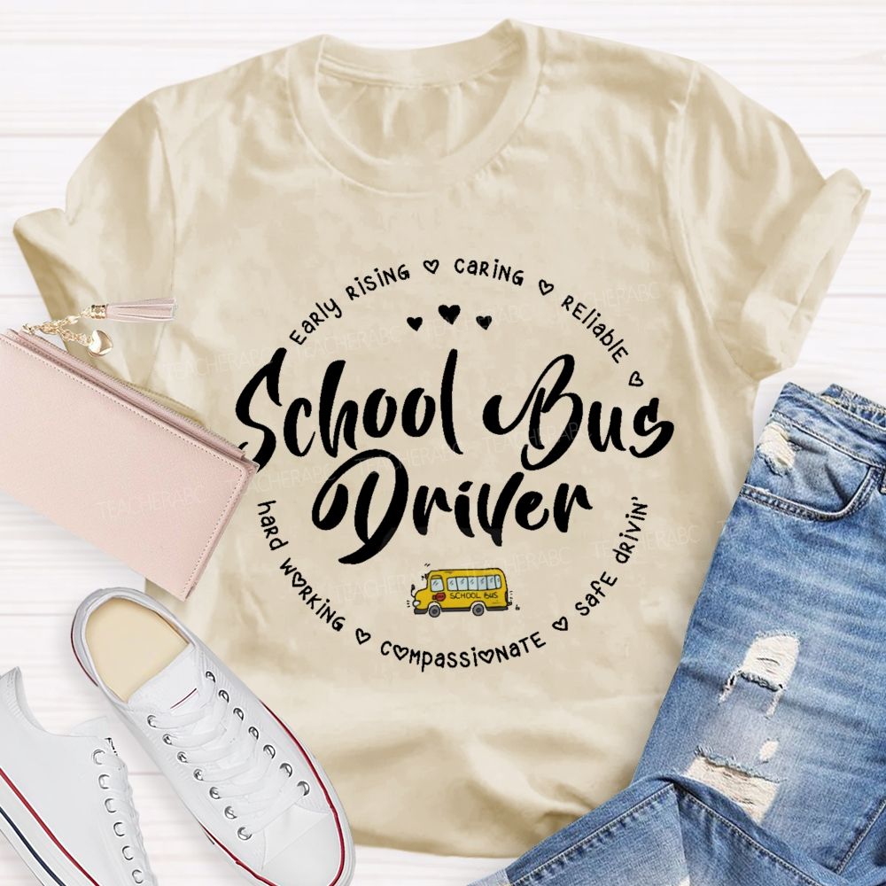 School Bus Driver Early Rising  Caring  Reliable Letters   Teacher T-shirt