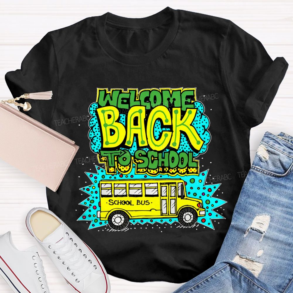 Welcome Back To School  School Bus Pattern  Teacher T-shirt